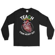Load image into Gallery viewer, LSS - TEACH YOUR HEART OUT - Long Sleeve Shirt