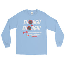 Load image into Gallery viewer, LSS - ENOUGH IS ENOUGH! - Long Sleeve Shirt