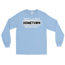 Load image into Gallery viewer, LSS - HOMETOWN - Long Sleeve Shirt