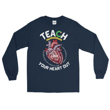 Load image into Gallery viewer, LSS - TEACH YOUR HEART OUT - Long Sleeve Shirt