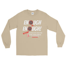 Load image into Gallery viewer, LSS - ENOUGH IS ENOUGH! - Long Sleeve Shirt