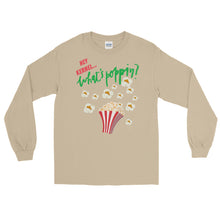 Load image into Gallery viewer, LSS - WHAT'S POPPIN? - Long Sleeve Shirt