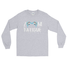 Load image into Gallery viewer, LSS - ZOOM FATIGUE - Long Sleeve Shirt