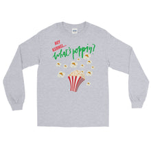 Load image into Gallery viewer, LSS - WHAT'S POPPIN? - Long Sleeve Shirt