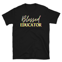 Load image into Gallery viewer, BLESSED EDUCATOR - Short-Sleeve Unisex T-Shirt
