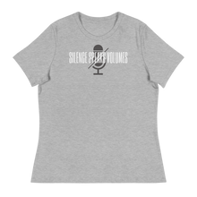 Load image into Gallery viewer, SILENCE SPEAKS VOLUMES - Women's Relaxed T-Shirt