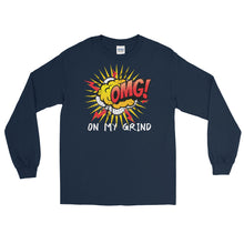 Load image into Gallery viewer, LSS - ON MY GRIND! (OMG) - Long Sleeve Shirt