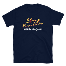 Load image into Gallery viewer, Stay POSITIVE - Short-Sleeve Unisex T-Shirt