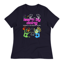Load image into Gallery viewer, Learn By Doing - Women's Relaxed T-Shirt