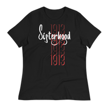 Load image into Gallery viewer, 1913 SISTERHOOD - Women's Relaxed T-Shirt