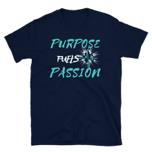 Load image into Gallery viewer, Purpose Fuels Passion Short-Sleeve Unisex T-Shirt