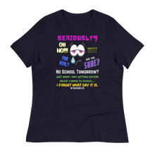 Load image into Gallery viewer, NO SCHOOL TOMORROW? - Women's Relaxed T-Shirt