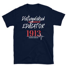 Load image into Gallery viewer, 1913 DISTINGUISHED EDUCATOR - Short-Sleeve Unisex T-Shirt