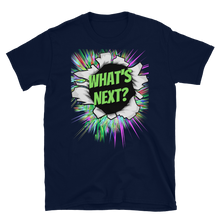 Load image into Gallery viewer, WHAT'S NEXT? - Short-Sleeve Unisex T-Shirt