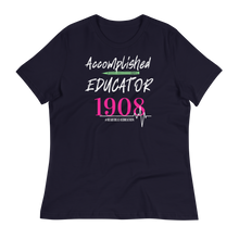 Load image into Gallery viewer, 1908 ACCOMPLISHED EDUCATOR - Women's Relaxed T-Shirt