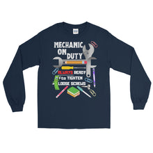 Load image into Gallery viewer, LSS - MECHANIC ON DUTY - Long Sleeve Shirt