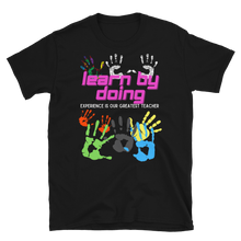Load image into Gallery viewer, Learn By Doing - Short-Sleeve Unisex T-Shirt