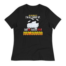 Load image into Gallery viewer, WORK IN PROGRESS - Women's Relaxed T-Shirt