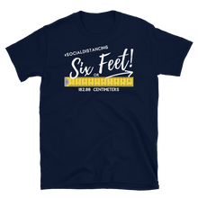 Load image into Gallery viewer, 6 Feet Social Distancing - Short-Sleeve Unisex T-Shirt