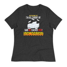 Load image into Gallery viewer, WORK IN PROGRESS - Women's Relaxed T-Shirt