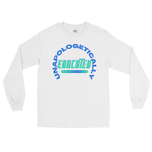 Load image into Gallery viewer, LSS - UNAPOLOGETICALLY EDUCATED - Long Sleeve Shirt