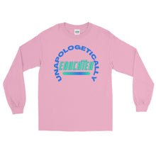 Load image into Gallery viewer, LSS - UNAPOLOGETICALLY EDUCATED - Long Sleeve Shirt