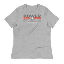 Load image into Gallery viewer, POWER IN WORDS - Women's Relaxed T-Shirt