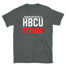 Load image into Gallery viewer, HBCU STRONG (red) - Short-Sleeve Unisex T-Shirt
