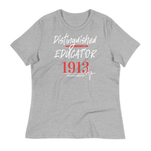 Load image into Gallery viewer, 1913 DISTINGUISHED EDUCATOR - Women's Relaxed T-Shirt