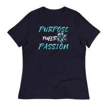 Load image into Gallery viewer, Purpose Fuels Passion - Women's Relaxed T-Shirt