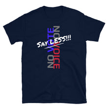 Load image into Gallery viewer, SAY LESS!!! - Short-Sleeve Unisex T-Shirt