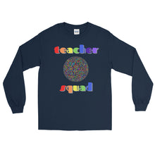 Load image into Gallery viewer, LSS - TEACHER SQUAD - Long Sleeve Shirt