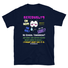 Load image into Gallery viewer, NO SCHOOL TOMORROW? - Short-Sleeve Unisex T-Shirt