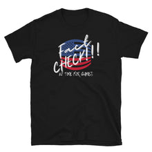 Load image into Gallery viewer, FACT CHECK!!! - Short-Sleeve Unisex T-Shirt