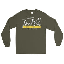 Load image into Gallery viewer, LSS - SIX FEET! - Long Sleeve Shirt