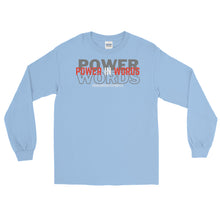 Load image into Gallery viewer, LSS - POWER IN WORDS - Long Sleeve Shirt