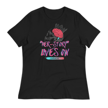 Load image into Gallery viewer, HER-STORY LIVES ON - Women's Relaxed T-Shirt