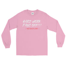 Load image into Gallery viewer, LSS - HARD WORK PAYS OFF - Long Sleeve Shirt