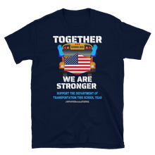Load image into Gallery viewer, TOGETHER We Are STRONGER - Short-Sleeve Unisex T-Shirt