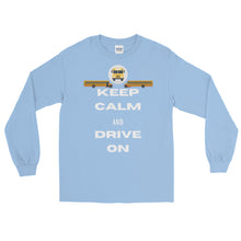 Load image into Gallery viewer, LSS - KEEP CALM & DRIVE ON - Long Sleeve Shirt