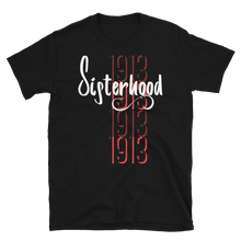Load image into Gallery viewer, 1913 SISTERHOOD - Short-Sleeve Unisex T-Shirt