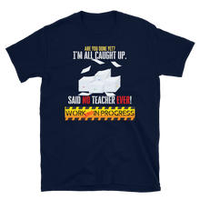 Load image into Gallery viewer, Work In Progress - Short-Sleeve Unisex T-Shirt