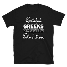 Load image into Gallery viewer, GRATEFUL GREEKS IN EDUCATION - Short-Sleeve Unisex T-Shirt
