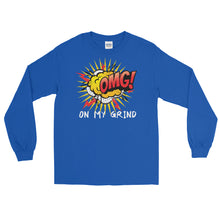 Load image into Gallery viewer, LSS - ON MY GRIND! (OMG) - Long Sleeve Shirt