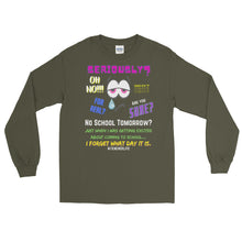 Load image into Gallery viewer, LSS - SERIOUSLY? - Long Sleeve Shirt