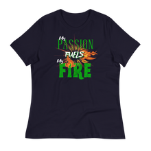 Load image into Gallery viewer, PASSION FUELS MY FIRE - Women's Relaxed T-Shirt