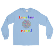 Load image into Gallery viewer, LSS - TEACHER SQUAD - Long Sleeve Shirt