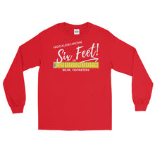 Load image into Gallery viewer, LSS - SIX FEET! - Long Sleeve Shirt