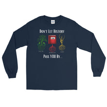 Load image into Gallery viewer, LSS - DON'T LET HISTORY PASS YOU BY - Long Sleeve Shirt