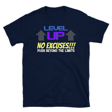 Load image into Gallery viewer, LEVEL UP...NO EXCUSES!!! - Short-Sleeve Unisex T-Shirt